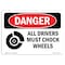 Signmission OSHA Danger, 5" Width, Decal, 5" W, 7" L, Landscape, All Drivers Must Chock Wheels OS-DS-D-57-L-1025 - alternate 1